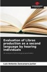 Luiz Antonio Zancanaro Junior - Evaluation of Libras production as a second language by hearing individuals
