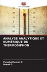 Anand C., Purushothaman P. - ANALYSE ANALYTIQUE ET NUMÉRIQUE DU THERMOSIPHON