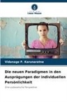 Vidanage P Karunaratne, Vidanage P. Karunaratne - Die neuen Paradigmen in den Ausprägungen der individuellen Persönlichkeit