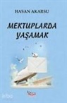 Hakan Akarsu - Mektuplarda Yasamak
