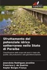 Kepler Borges França, Francisco J. de Queiroz, Josevânia Rodrigues Jovelino - Sfruttamento del potenziale idrico sotterraneo nello Stato di Paraíba