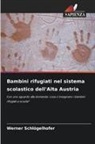Werner Schlögelhofer - Bambini rifugiati nel sistema scolastico dell'Alta Austria