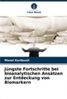 Manal Kardoush - Jüngste Fortschritte bei bioanalytischen Ansätzen zur Entdeckung von Biomarkern