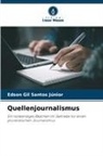 Edson Gil Santos Júnior - Quellenjournalismus