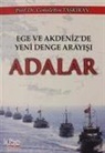 Cemalettin Taskiran - Ege ve Akdenizde Yeni Denge Arayisi Adalar