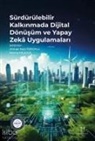 Ahmet Fazil Özsoylu - Sürdürülebilir Kalkinmada Dijital Dönüsüm ve Yapay Zeka Uygulamalari