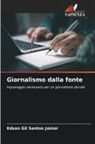 Edson Gil Santos Júnior - Giornalismo dalla fonte