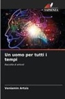 Veniamin Artsis - Un uomo per tutti i tempi