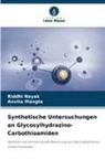 Anvita Mangte, Riddhi Nayak - Synthetische Untersuchungen an Glycosylhydrazino-Carbothioamiden