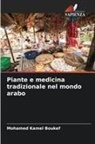 Mohamed Kamel Boukef - Piante e medicina tradizionale nel mondo arabo