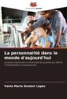 Vania Maria Goulart Lopes - La personnalité dans le monde d'aujourd'hui