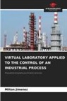 Milton Jimenez - VIRTUAL LABORATORY APPLIED TO THE CONTROL OF AN INDUSTRIAL PROCESS