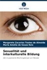 de Souza Rei, Maria Amélia de Souza Reis, Margarete Zacarias Tostes de Almeida - Sexualität und interkulturelle Bildung