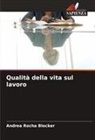 Andrea Rocha Blocker - Qualità della vita sul lavoro