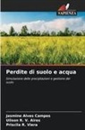 Uilson R. V. Aires, Jasmine Alves Campos, Priscila R. Viera - Perdite di suolo e acqua