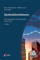Rolf J Daxhammer, Rolf J. Daxhammer, Mate Facsar, Zsolt Alexand Papp, Zsolt Alexander Papp - Spekulationsblasen
