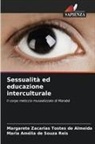 Maria Amélia de Souza Reis, Margarete Zacarias Tostes de Almeida - Sessualità ed educazione interculturale