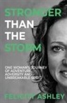 Felicity Ashley - Stronger Than The Storm