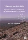 Elie Essa Kas (Professor of Byzantine and M Hanna, Elie Essa Kas Hanna - Villes Mortes Della Siria