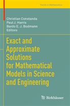 Bardo E. J. Bodmann, Christian Constanda, Paul J. Harris - Exact and Approximate Solutions for Mathematical Models in Science and Engineering