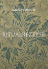 Sabine Hentschel - Ritualrezepte