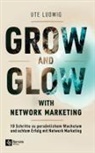 Ute Ludwig - Grow and Glow with Network Marketing