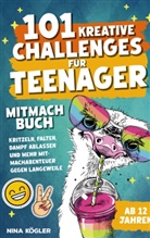 Maria Sorglos - 101 kreative Challenges für Teenager - Das Mitmachbuch: Kritzeln, falten, Dampf ablassen und mehr - Mitmachabenteuer gegen Langeweile