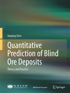 Jianping Chen - Quantitative Prediction of Blind Ore Deposits