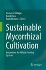 Rajni Dhalaria, Kamil Kuca, Yasmeen Siddiqui - Sustainable Mycorrhizal Cultivation