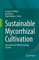 Rajni Dhalaria, Kamil Kuca, Yasmeen Siddiqui - Sustainable Mycorrhizal Cultivation