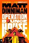 Matt Dinniman, Dinniman Matt - Operation Bounce House