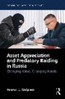 Ararat L. (George Washington University Osipian, Osipian Ararat L. - Asset Appreciation and Predatory Raiding in Russia