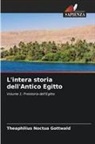 Theaphilius Noctua Gottwald - L'intera storia dell'Antico Egitto