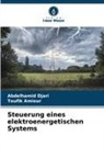 Toufik Amieur, Abdelhamid Djari - Steuerung eines elektroenergetischen Systems