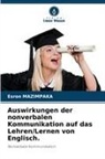 Esron Mazimpaka - Auswirkungen der nonverbalen Kommunikation auf das Lehren/Lernen von Englisch.