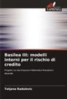 Tatjana Radulovic - Basilea III: modelli interni per il rischio di credito