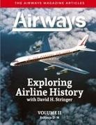 David H. Stringer - Exploring Airline History with David H. Stringer, Volume Two, Subjects D-N