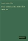 Johann Gottlieb Fichte - Leben und litterarischer Briefwechsel
