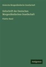 Deutsche Morgenländische Gesellschaft - Zeitschrift der Deutschen Morgenländischen Gesellschaft