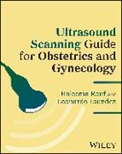 Leonardo Faundez, Haleema Rauf, Haleema Faundez Rauf - Ultrasound Scanning Guide for Obstetrics and Gynecology