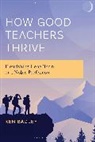 Ken Badley - How Good Teachers Thrive