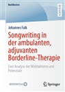 Johannes Falk - Songwriting in der ambulanten, adjuvanten Borderline-Therapie