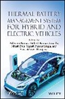 Ashwani (National Institute of Technology Kumar, Ashwani (Technical Education Department of Kumar, Mukesh Kumar Awasthi, Nitesh Dutt, Ashwani Kumar, Yogesh Kumar Singla... - Thermal Battery Management System for Hybrid and Electric Vehicles