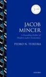 Pedro N. (Cipes and University of Porto) Teixeira, Teixeira Pedro N. - Jacob Mincer