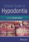 Gareth Calvert - Clinical Guide to Hypodontia