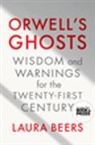 Laura Beers - Orwell's Ghosts