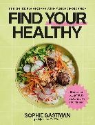 Sophie Gastman - Find Your Healthy
