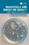 Chafai Azri, Sneha Gautam, Sneha (Karunya Institute of Science and Te Gautam, Md. Badiuzzaman Khan - Bioaerosols and Indoor Air Quality