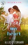 Everhart Allie - Break My Heart