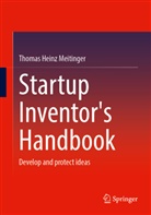 Thomas Meitinger, Thomas Heinz Meitinger - Startup Inventor's Handbook